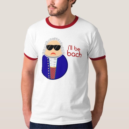 Bach Funny Classical Composer Music Gift T-shirt (Voorkant)