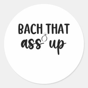 Bach That As Up - Schattige vrijgezellenfeest Ronde Sticker