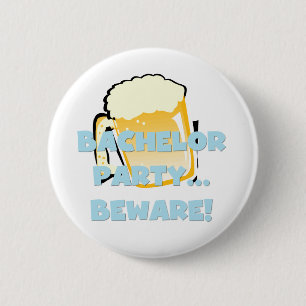 Bachelor Party Beware T-shirts en cadeautjes Ronde Button 5,7 Cm