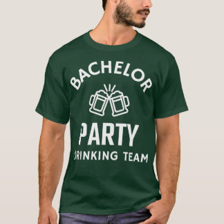 Bachelor Party Drink Team 4 T-shirt