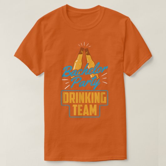 Bachelor Party Drinking Team Groom Bride T-Shirt (Design devant)
