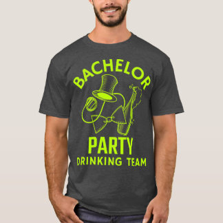 Bachelor party drinkteam 3 t-shirt