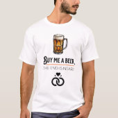 Bachelor T-shirt - 'Koop me een biertje, het einde (Voorkant)