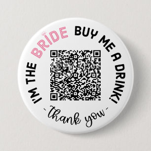 Bachelorette Ik ben de Bride die me een Drink-QR-c Ronde Button 7,6 Cm