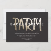 BACHELORETTE INVITATION PARTI // GOLD FOIL (Devant)