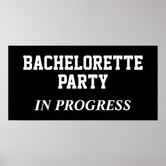 Bachelorette Party in progress Poster (Voorkant)