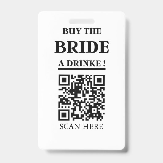 Bachelorette QR-code Koop de Bruid Een Drankje Badge (Voorzijde)