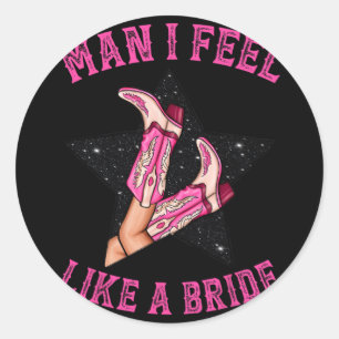 Bachelorette Roze Cowgirl Laarzen Man Ik voel me a Ronde Sticker