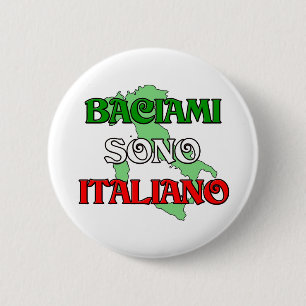 Baciami Italiano (Kus me dat ik Italiaans ben) Ronde Button 5,7 Cm