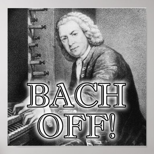 Back Bach Off Funny Poster Signal Musique Classiqu (Devant)