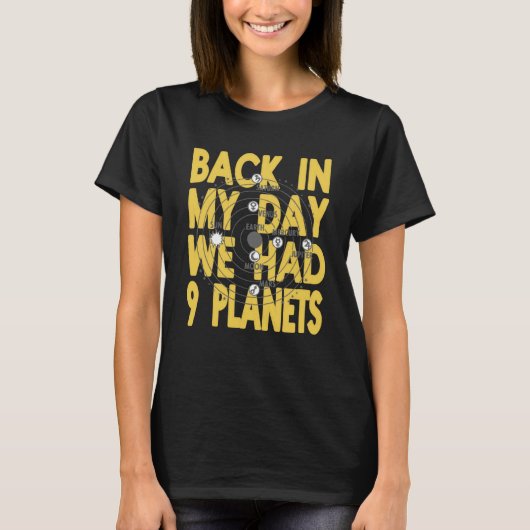 Back In My Day We Had 9 Planets Pluto Present T-shirt (Voorkant)