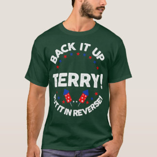 Back it Up Terry Funny 4th of Juli Fireworks Desig T-shirt