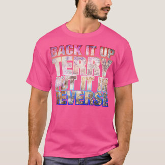Back it Up Terry Zet hem in Reverse Funny 4th of J T-shirt