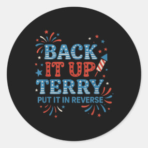 Back It Up Terry Zet Het In Zijn Omgekeerde Grappi Ronde Sticker