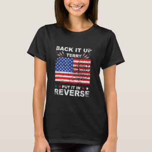 back it up Terry zette het in omgekeerde Funny J T-shirt