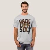 Back Off Six Feet - Vetgedrukte belettering Terug  T-shirt (Voorkant volledig)