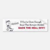 Back The Hell Off Bumper Sticker (Voorkant)