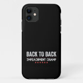 Back to Back Impeachment Champ Case-Mate iPhone Case (Achterkant)