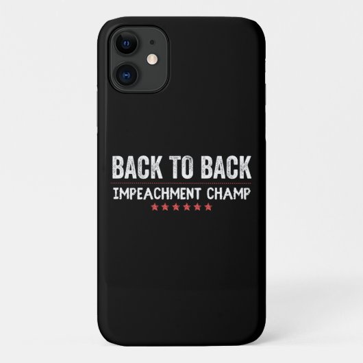 Back to Back Impeachment Champ Case-Mate iPhone Case (Achterkant)
