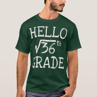 Back to school 6th Grade Square Root of 36 math ki T-shirt