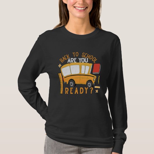 Back To School Bus Are You Ready T-shirt (Voorkant)