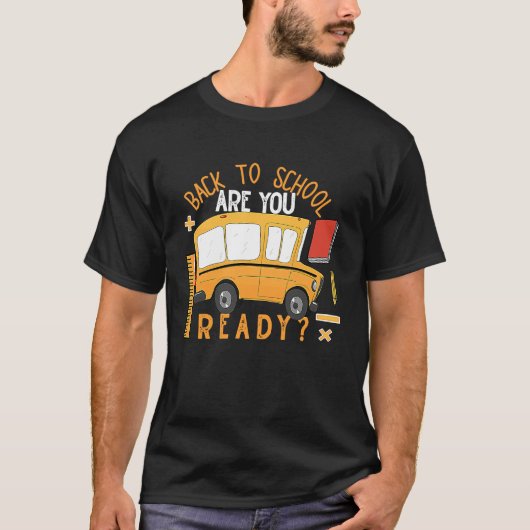 Back To School Bus Are You Ready T-shirt (Voorkant)