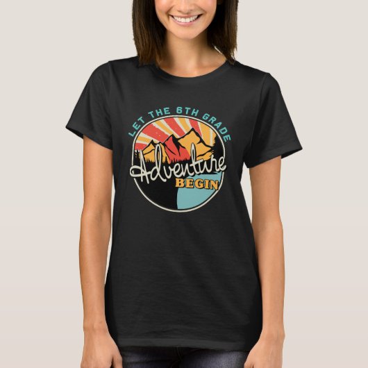 Back To School Let the 6th Grade Adventure Begin T-shirt (Voorkant)