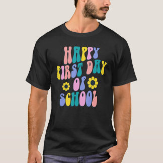 Back To School Teacher Student Happy First Day Of T-shirt