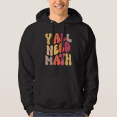 Back To School Yall Need Math Teachers Women Kids  Hoodie (Voorkant)