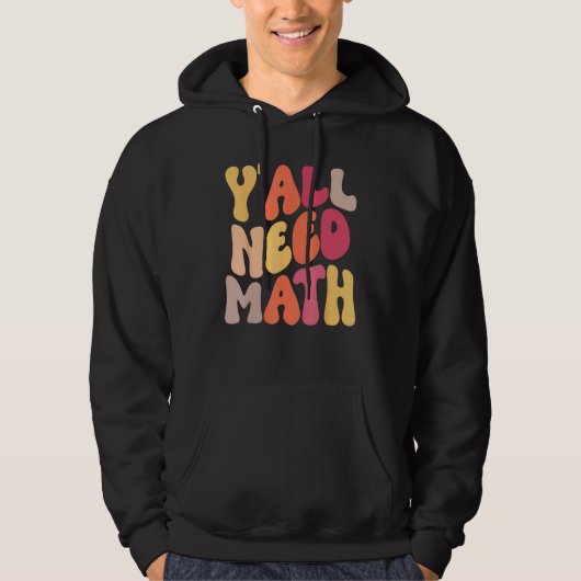 Back To School Yall Need Math Teachers Women Kids  Hoodie (Voorkant)