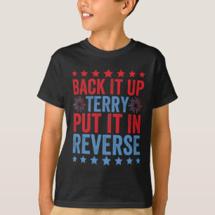 Back Up Terry Zet het in zijn achteruit Vuurwerk G T-shirt