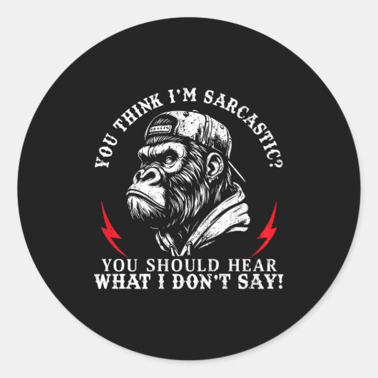 (back) You Think I’m Sarcastic You Should Hear Fun Ronde Sticker (Voorkant)
