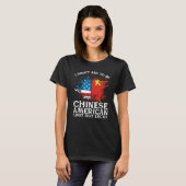 BackprinI Didn't Ask To Be Chinese American I Just T-shirt (Voorkant volledig)