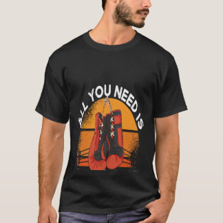 Backprint All You Need Is Glove Boxing T-shirt