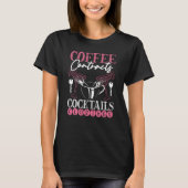 Backprint Coffee Contracts Cocktails Closings Real T-shirt (Voorkant)