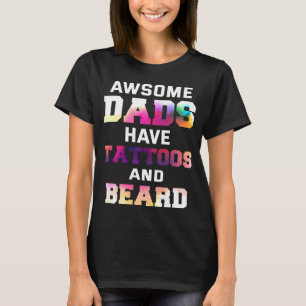 Backprint Geweldige vaders hebben tattoos en baard T-shirt