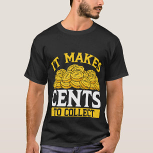 Backprint het maakt cent om munten te verzamelen t-shirt