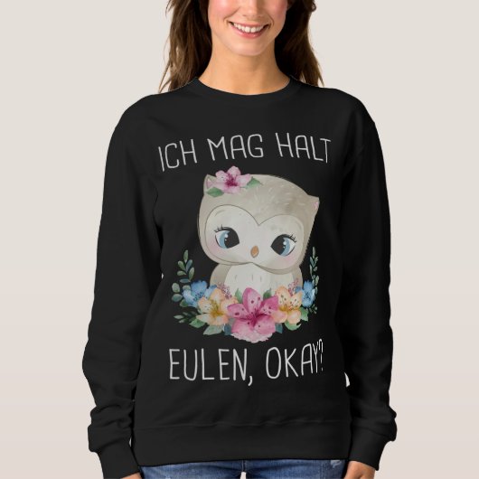 Backprint Ich mag halten Owls okay Trui (Voorkant)