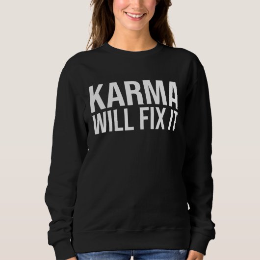 Backprint Karma wants to fix it Destiny Karma neve Trui (Voorkant)