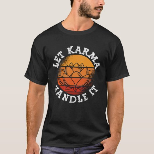 Backprint Let Karma Handle It Buddhist T-shirt (Voorkant)