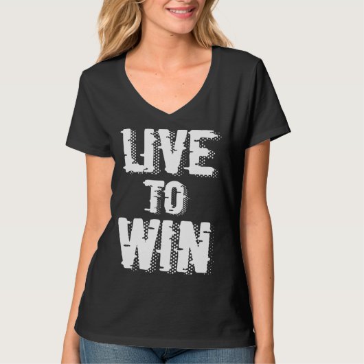 Backprint Live to win T-shirt (Voorkant)