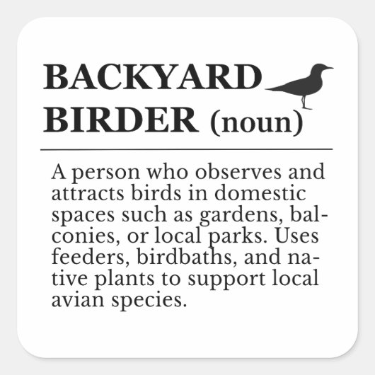 Backyard Birder Definition - Garden Birdwatching Vierkante Sticker (Voorkant)
