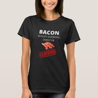 Bacon Assurance Inspector Funny Sarcastic Bacon Qu T-shirt