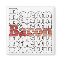 Bacon Bacon Bacon Bacon