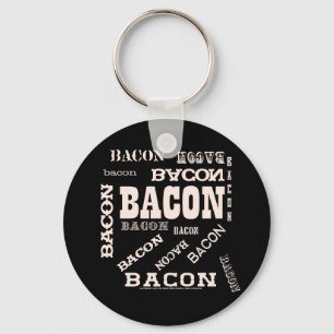 Bacon Bacon Bacon Bacon Sleutelhanger