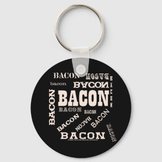 Bacon Bacon Bacon Bacon Sleutelhanger