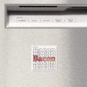 Bacon Bacon Bacon Magneet (Insitu (Vaatwasser))