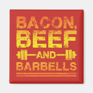 Bacon, Beef, Barbells - Gym Workout Motivatie Magneet