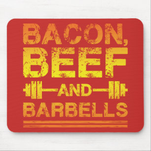 Bacon, Beef, Barbells - Gym Workout Motivatie Muismat