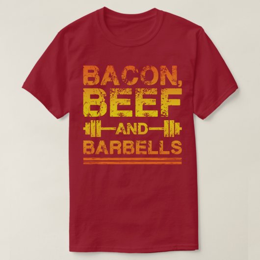 Bacon, Beef, Barbells - Gym Workout Motivatie T-shirt (Design voorkant)